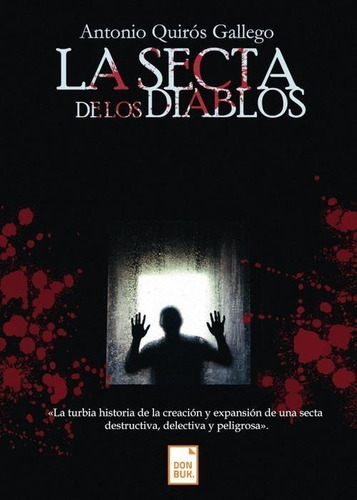Libro: La Secta De Los Diablos. Antonio Quiros Gallego. Donb