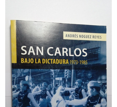 Libro San Carlos Bajo La Dictadura  1973-1985