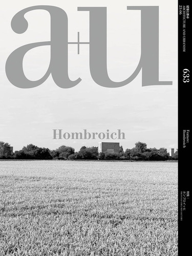 Libro: A+u 23:06, 633: Feature: Hombroich (architecture And 
