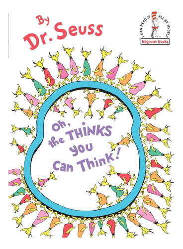 Oh The Thinks You Can Think - Dr Seuss