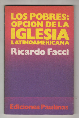 Los Pobres Opcion De Iglesia Latinoamericana Ricardo Facci