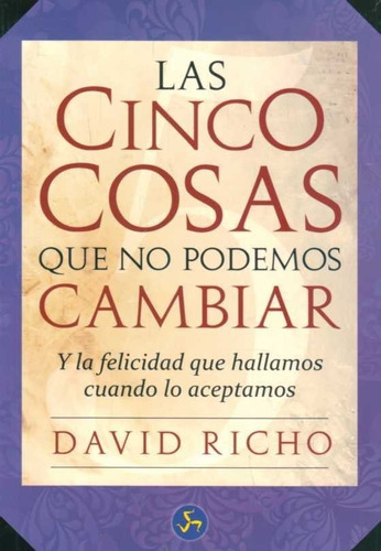 Cinco Cosas Que Sí Podemos Cambiar, Las  - Richo, David