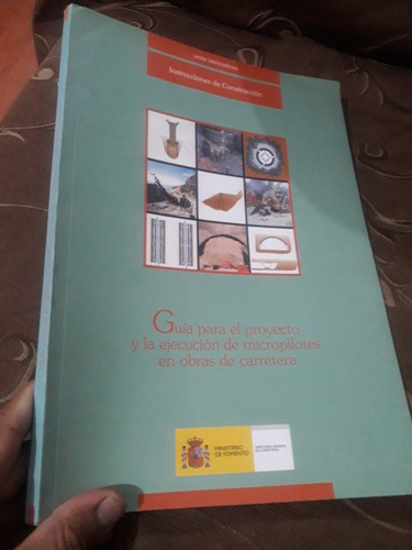 Libro Proyecto Y Ejecución De Micropilotes En Carretera