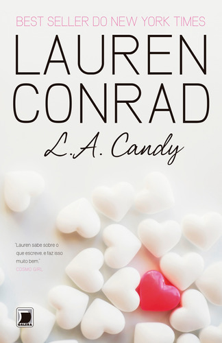 L.A. Candy, de Conrad, Lauren. Série L.A. Candy (1), vol. 1. Editora Record Ltda., capa mole em português, 2011