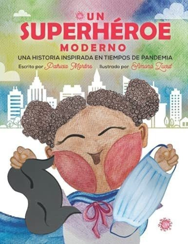 Libro: Un Superhéroe Moderno: Una História Inspirada Tiemp