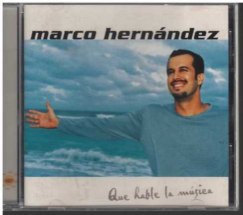 Cd - Marco Hernandez / Que Hable La Musica