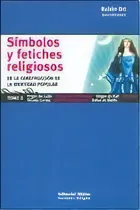 Comprar Simbolos Y Fetiches Religiosos: Tomo 2, De Dri, Ruben. N\u002Fa, Vol. Volumen Unico. Editorial Biblos, Tapa Blanda, Edición 1 En Español