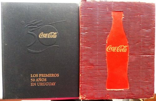 Coca-cola Los Primeros 50 Años En Uruguay 1943 - 1993