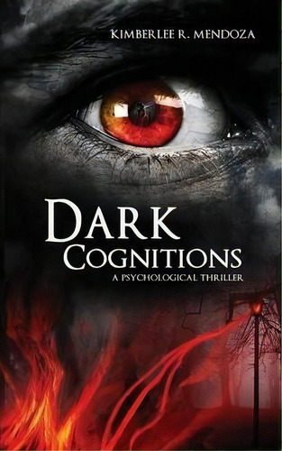 Dark Cognitions, De Kimberlee R. Mendoza. Editorial Pelican Book Group, Tapa Blanda En Inglés