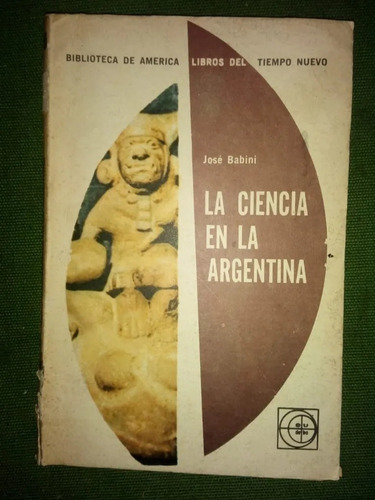 Libro La Ciencia En La Argentina José Babini