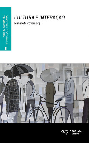 Cultura e interação, de Carrieri, Alexandre de Pádua. Faces da cultura e da comunicação organizacional Editorial Difusão Editora Ltda.,SERVICO NACIONAL DE APRENDIZAGEM COMERCIAL - SENAC ARRJ,Difusão Editora, capa mole em português, 2014