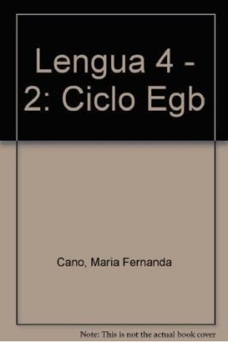 Libro - Lengua 4 A Z Egb - Lopez, Cano Y Viola (papel)