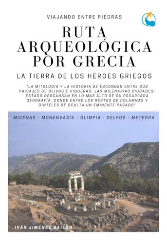 Libro: Ruta Arqueológica Por Grecia: La Tierra De Los Héroes