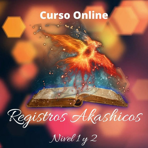 Curso De Registros Akashicos Nivel 1 Y 2 Online