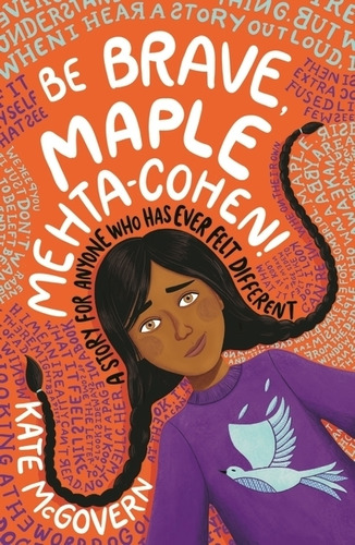 Be Brave, Maple Mehta Cohen!: A Story For Everyone Who Has Ever Felt Different, De Mcgovern, Kate. Editorial Walker Books, Tapa Blanda En Inglés Internacional, 2022