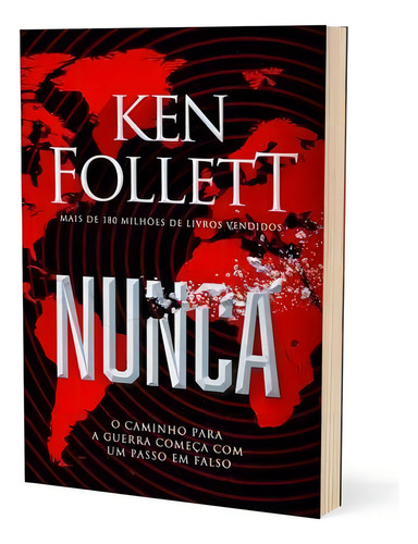 Nunca: O Caminho Para A Guerra Começa Com Um Passo Em Falso, De Follett, Ken., Vol. 1. Editorial Arqueiro, Capa Mole, Edição 2022-04-13 00:00:00 Em Português
