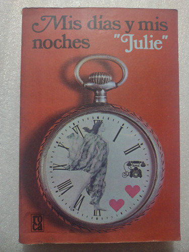 Mis Días Y Mis Noches, Julie, Memorias- Ed Roca- 1975