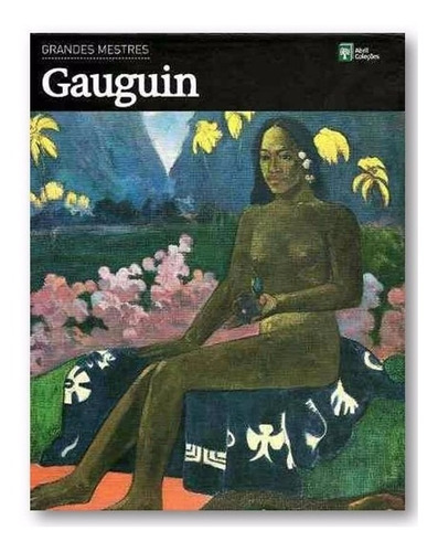 Coleção Grandes Mestres - Gauguin - História Obras