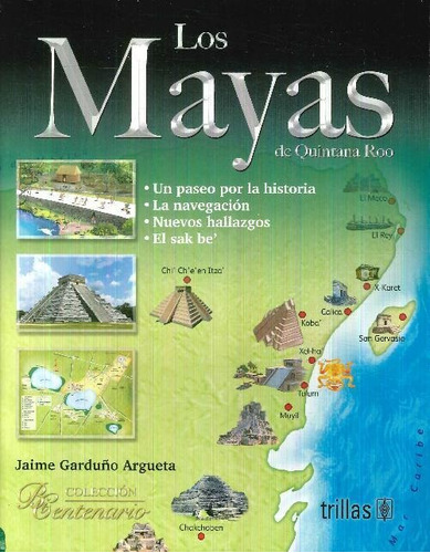 Libro Los Mayas De Quintana Roo De Jaime Garduño Argueta