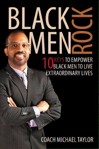 Black Men Rock, De Taylor, Michael. Editorial Creation Pub Group, Tapa Blanda En Inglés