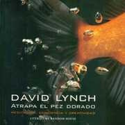 Atrapa El Pez Dorado - David Lynch