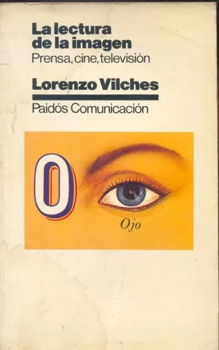 Lorenzo Vilches: La Lectura De La Imagen