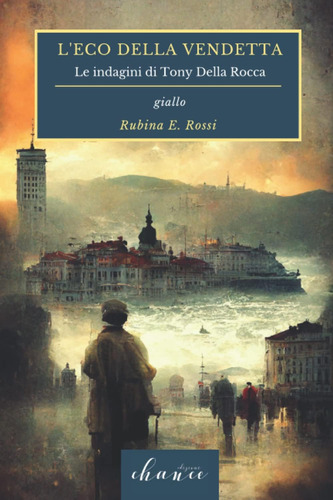 Libro: L Eco Della Vendetta: Le Indagini Di Tony Della Rocca