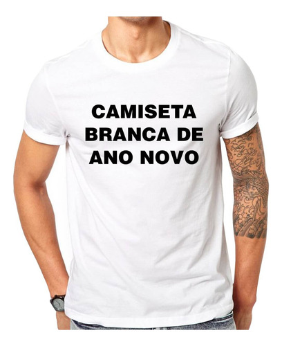 Camisa Camiseta Branca Réveillon Ano Novo Engraçada Virada