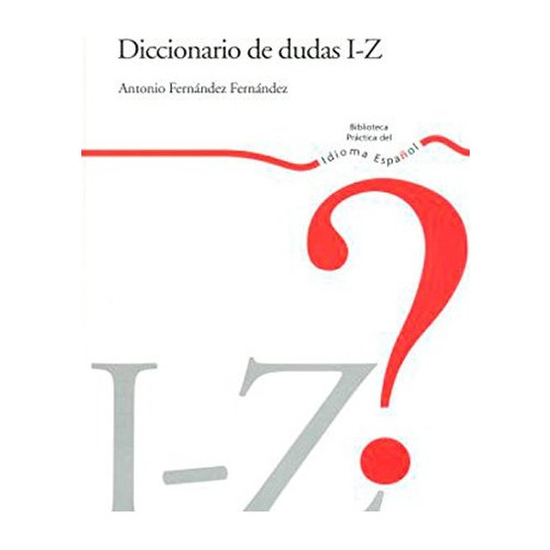 Diccionario De Dudas (i-z)