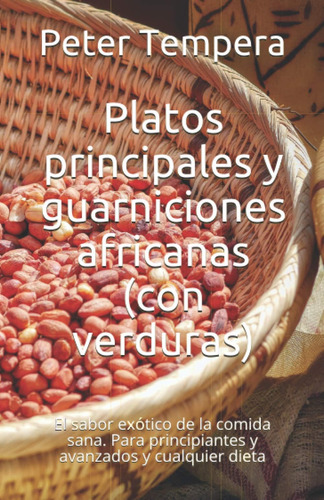 Libro: Platos Principales Y Guarniciones Africanas (con Verd