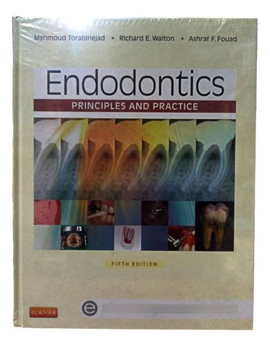 Endodontics : Principles And Practice