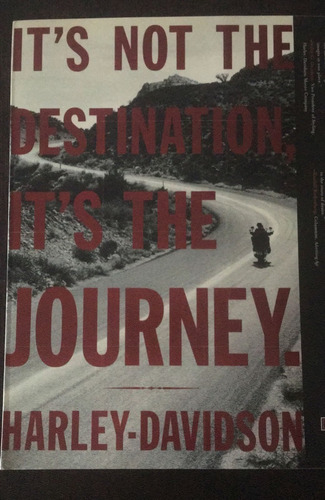 It's Not The Destination, It's The Journey - Harley Davidson