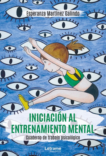 Iniciaciãâ³n Al Entrenamiento Mental. Cuaderno De Trabajo