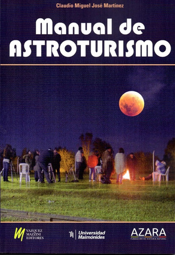 Manual De Astroturismo  - Claudio Miguel José  Martínez