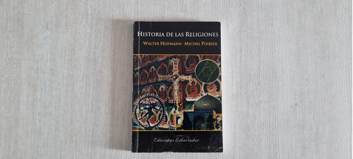 Historia De Las Religiones - Walter Hofmann Y Michel Poirier