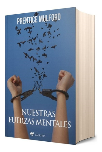 Nuestras Fuerzas Mentales - Prentice Mulford