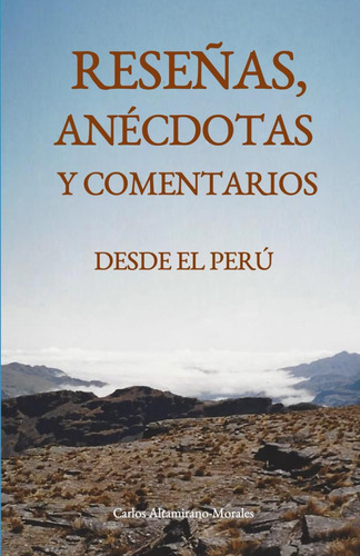 Libro: Reseñas, Anécdotas Y Comentarios Desde El Perú (spani