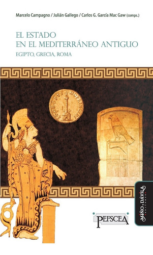 El Estado En El Mediterráneo Antiguo. Egipto, Grecia Y Roma