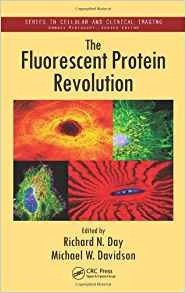 The Fluorescent Protein Revolution (series In Cellular And C