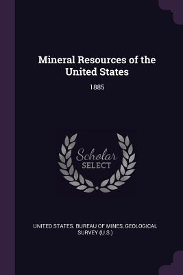 Libro Mineral Resources Of The United States: 1885 - Unit...