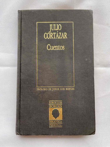 Julio Cortázar Cuentos Primera Edición Pasta Dura 1986