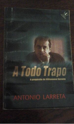 A Todo Trapo, Antonio Larreta