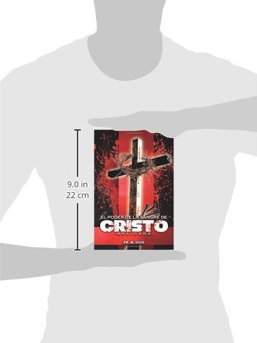 El Poder De La Sangre De Cristo Aplicada: La Sangre De Crist