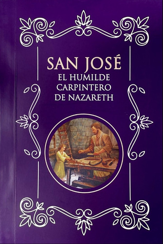 San José El Humilde Carpintero De Nazareth