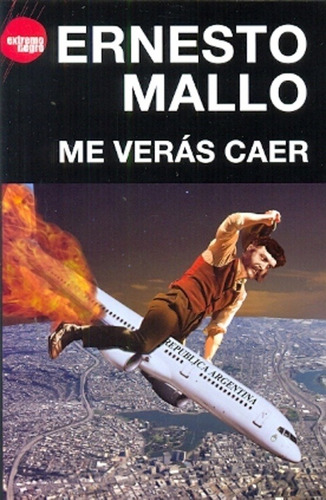 Me Veras Caer Extremo Negro - Ernesto Mallo