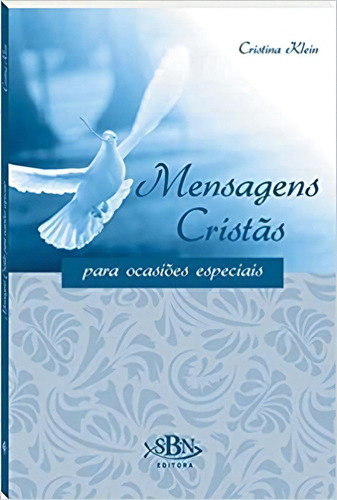 Mensagens Cristas Para Ocasioes Especiais, De Cristina Klein. Sbn Editora Em Português