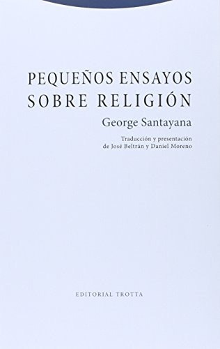 Pequeños Ensayos Sobre Religión - George Santayana