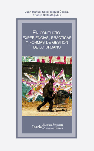 En Conflicto Experiencias Practicas Y Formas De Gestion De, De Aa.vv.. Editorial Icaria, Tapa Blanda En Español