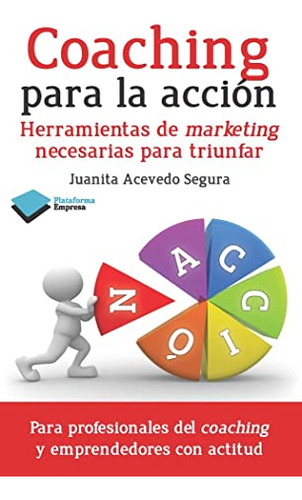 Libro Coaching Para La Acción De Juanita Acevedo Segura  Pla