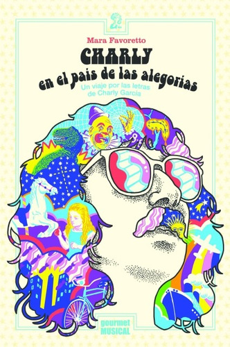 Charly En El País De Las Alegorías, Favoretto, Ed. Gourmet